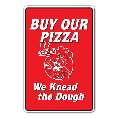 Buy Pizza We Knead The Dough Sign Parlour Place Shop Slice Italian