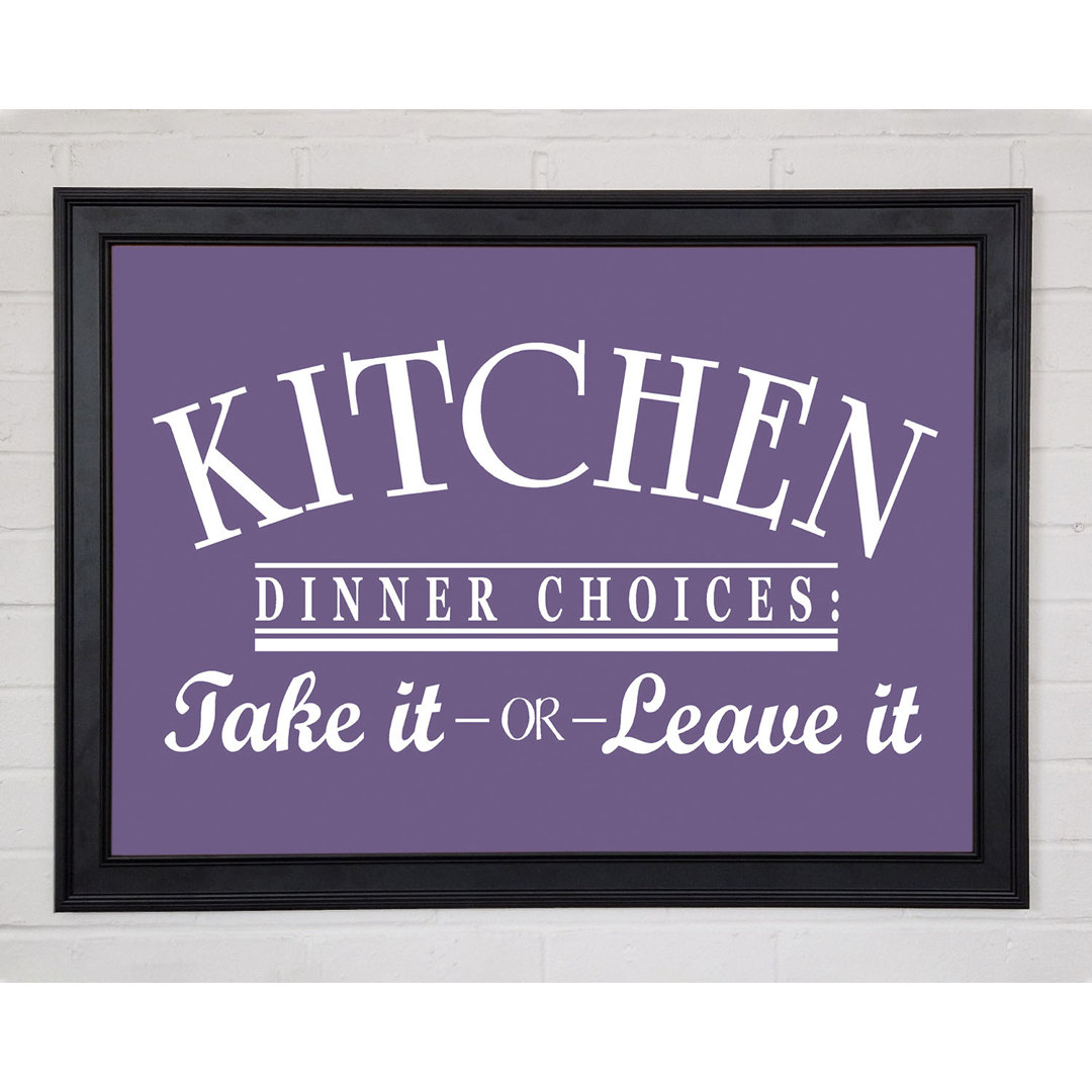 Kitchen Quote Dinner Choices Lilac Gerahmter Druck 9896