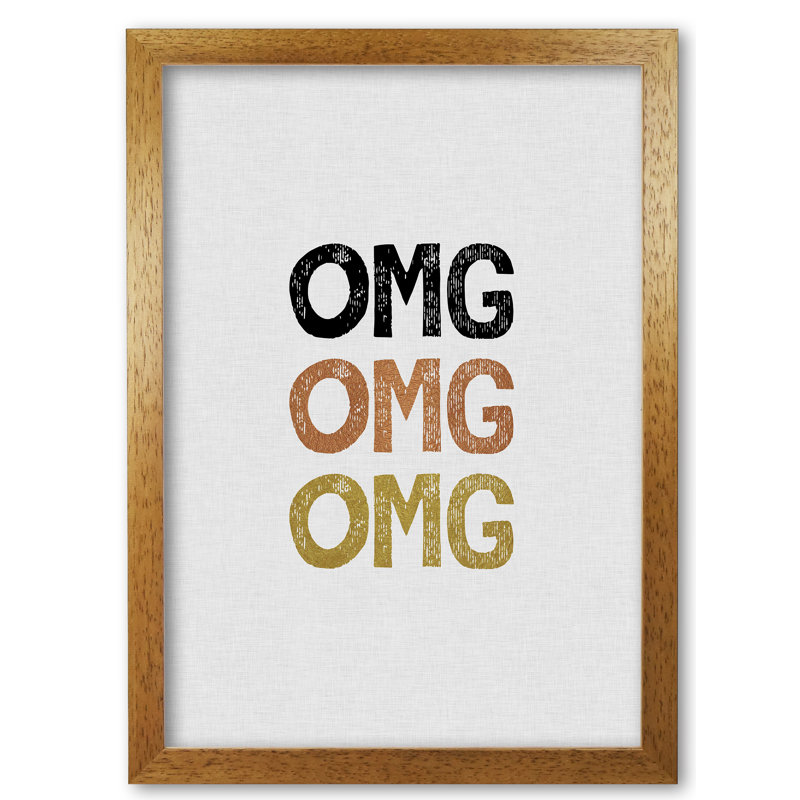 OMG Funny Quote - Print, 42 cm H x 30 cm W x 5 cm D, Honey Oak Frame