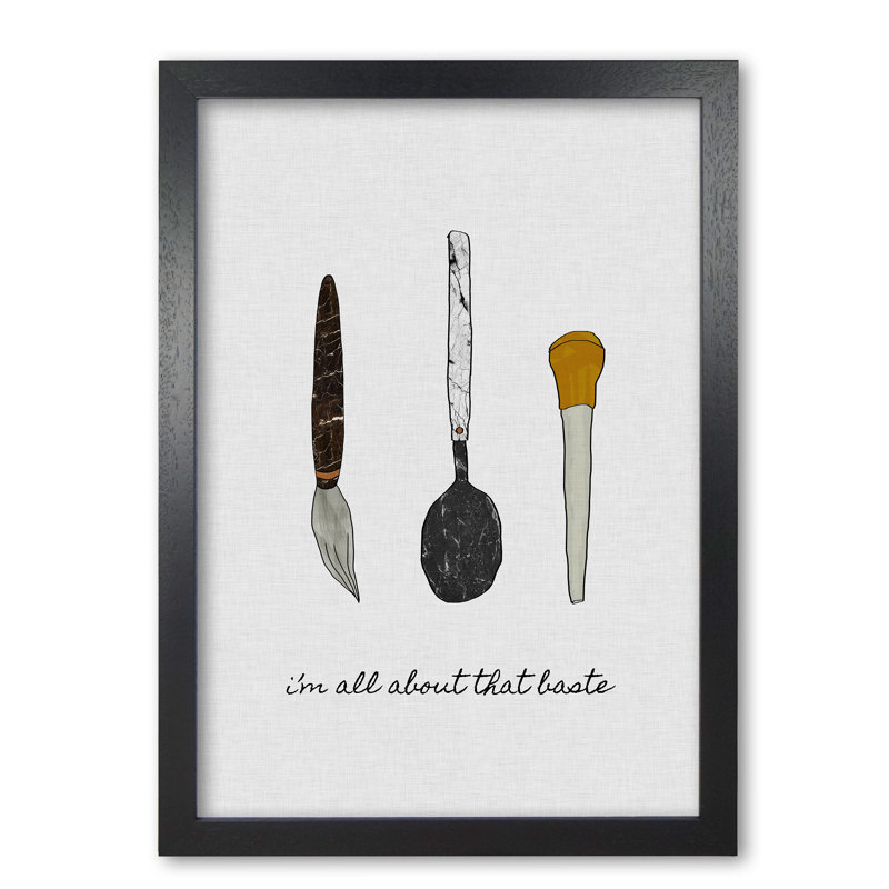 I'm All About The Baste - Print, Black Grain Frame, 85 cm H x 60 cm W x 5 cm D