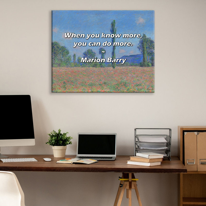 Citation artistique «Lorsque vous en savez plus, vous pouvez faire plus.» Toile tendue par Marion Barry