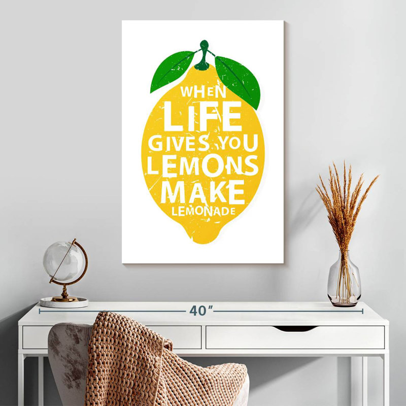 Citation «Life Gives You Lemons», H 30 po x l 20 po