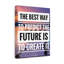The Best Way To Predict - Wrapped Canvas Print