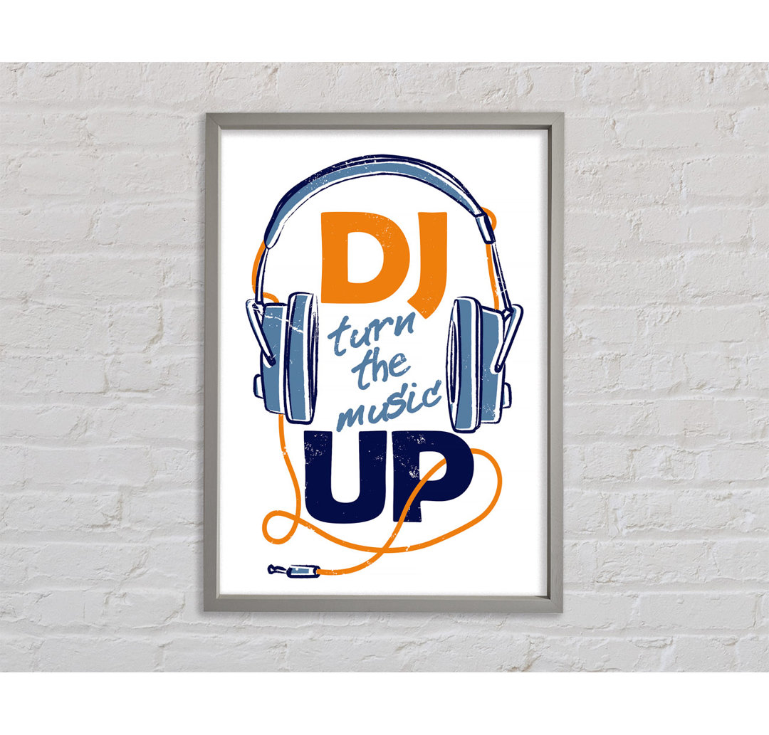 DJ Turn The Music Up - Einzelne Bilderrahmen Kunstdrucke auf Leinwand