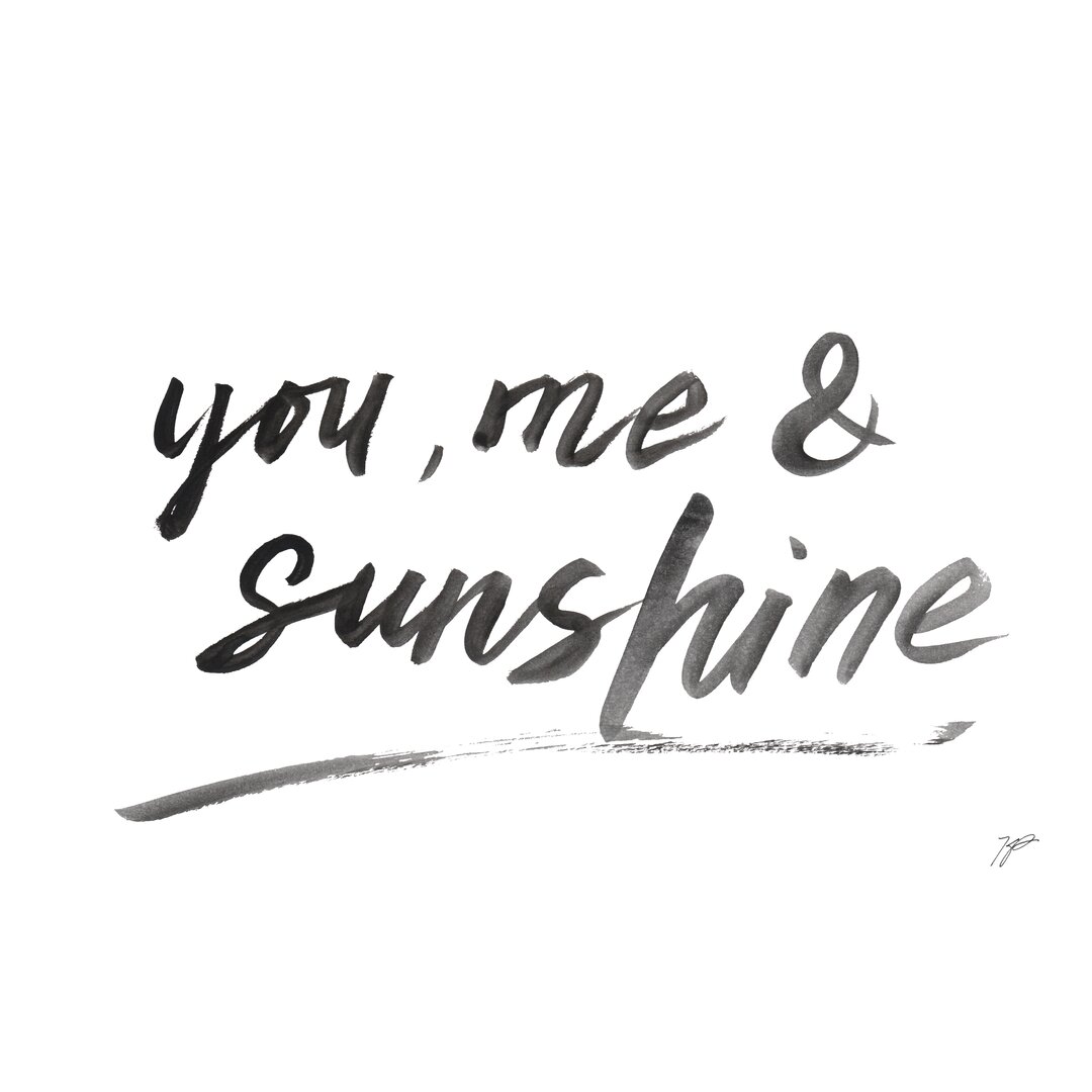 Typografische Kunst You Me Sunshine von Karyn Panganiban