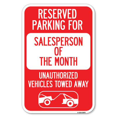 Reserved Parking For Salesperson Of The Month Unauthorized Vehicles Towed Away/23076