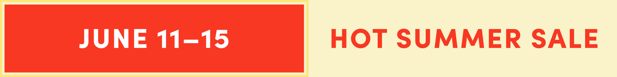 Promotional banner with red background and yellow border displaying 'June 11-15 Hot Summer Sale'