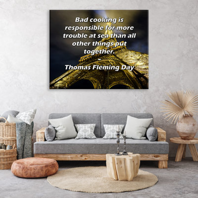 Toile tendue de la galerie ArtsyQuotes par Thomas Fleming Day: «Une mauvaise cuisine est responsable de plus de problèmes en mer que toutes les autres choses réunies.