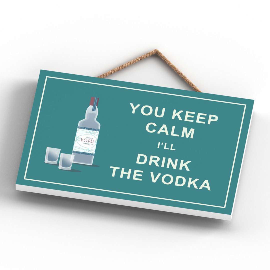 KEEP CALM VODKA 120X185