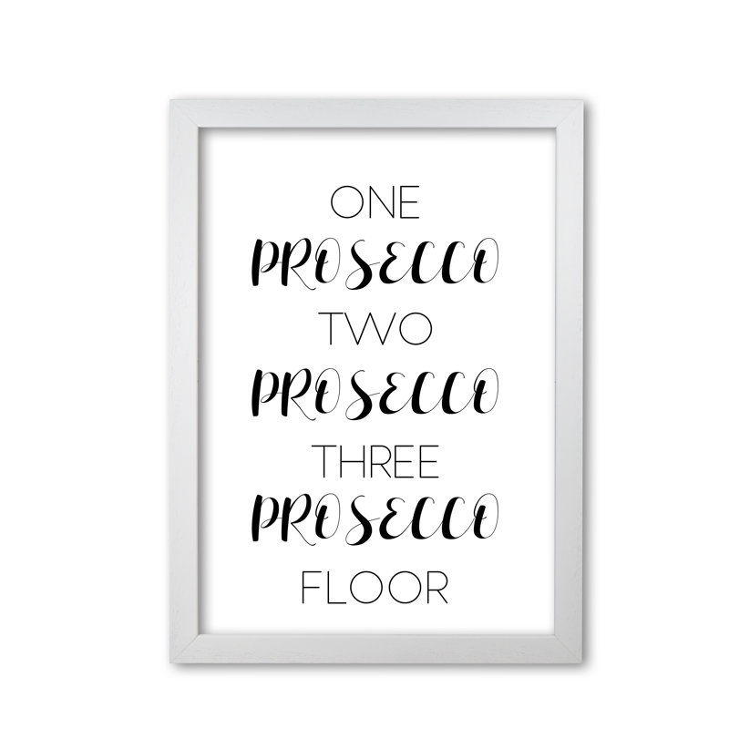 One Prosecco Two Prosecco - Print, 42 cm H x 30 cm W x 5 cm D, White Grain Frame