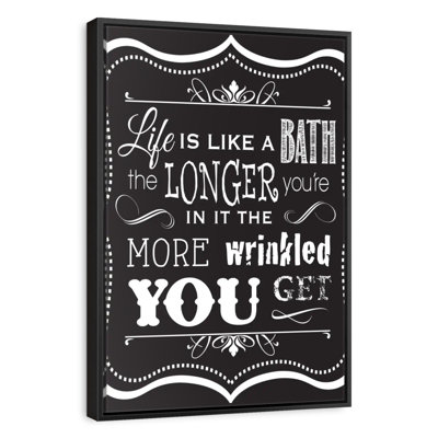Life Is Like A Bath