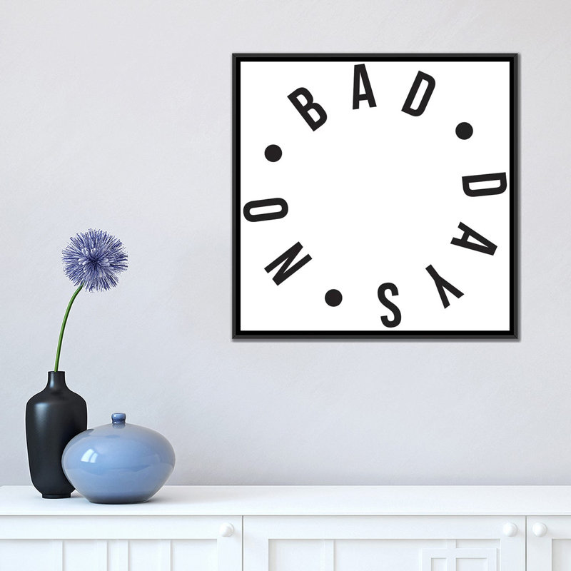 « no bad days », impression sur toile, H 18 po x l 18 po x P 1,5 po, Toile avec cadre noir, Aucun mat