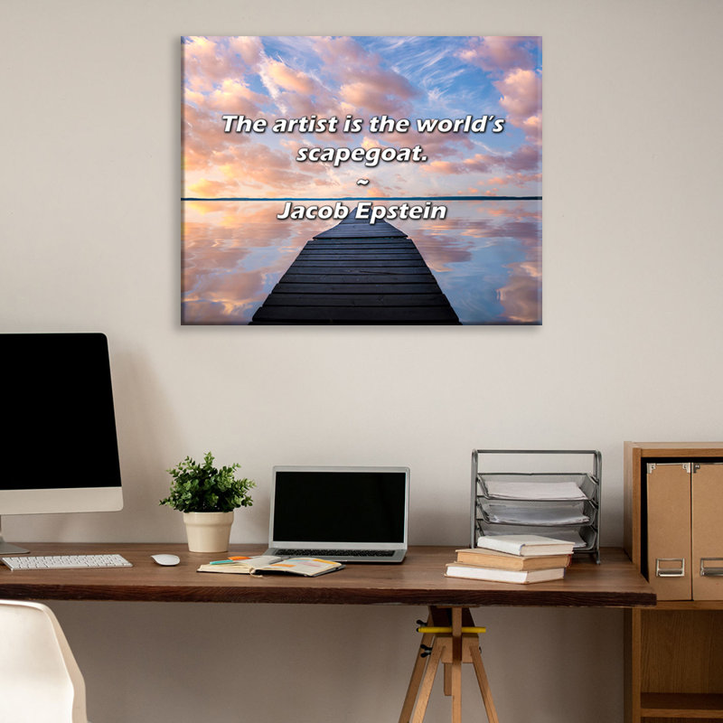 Artsy Quote "The artist is the world’s scapegoat." By Jacob Epstein Gallery Wrapped Canvas, 17" H x 24" W