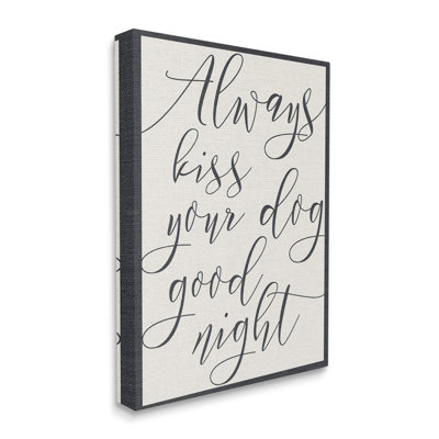 Always Kiss Your Dog Goodnight - brun clair