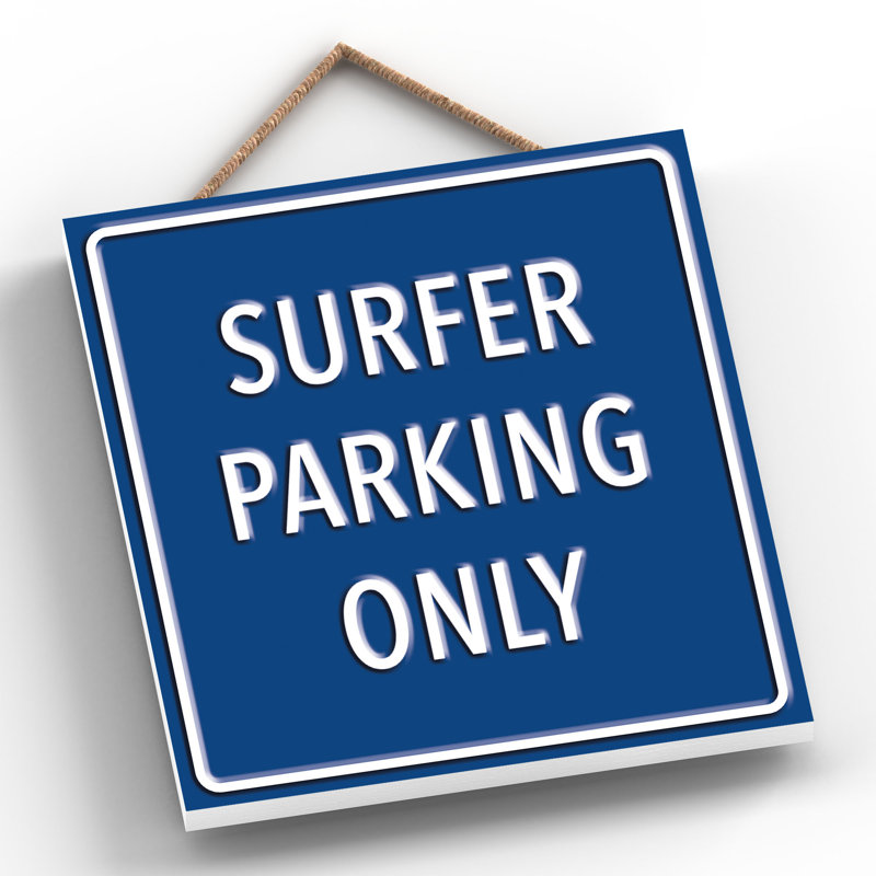 Surfer Parking Only - Print on MDF