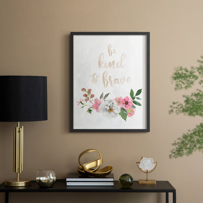 Be Kind and Brave Framed Print - Solid Wood