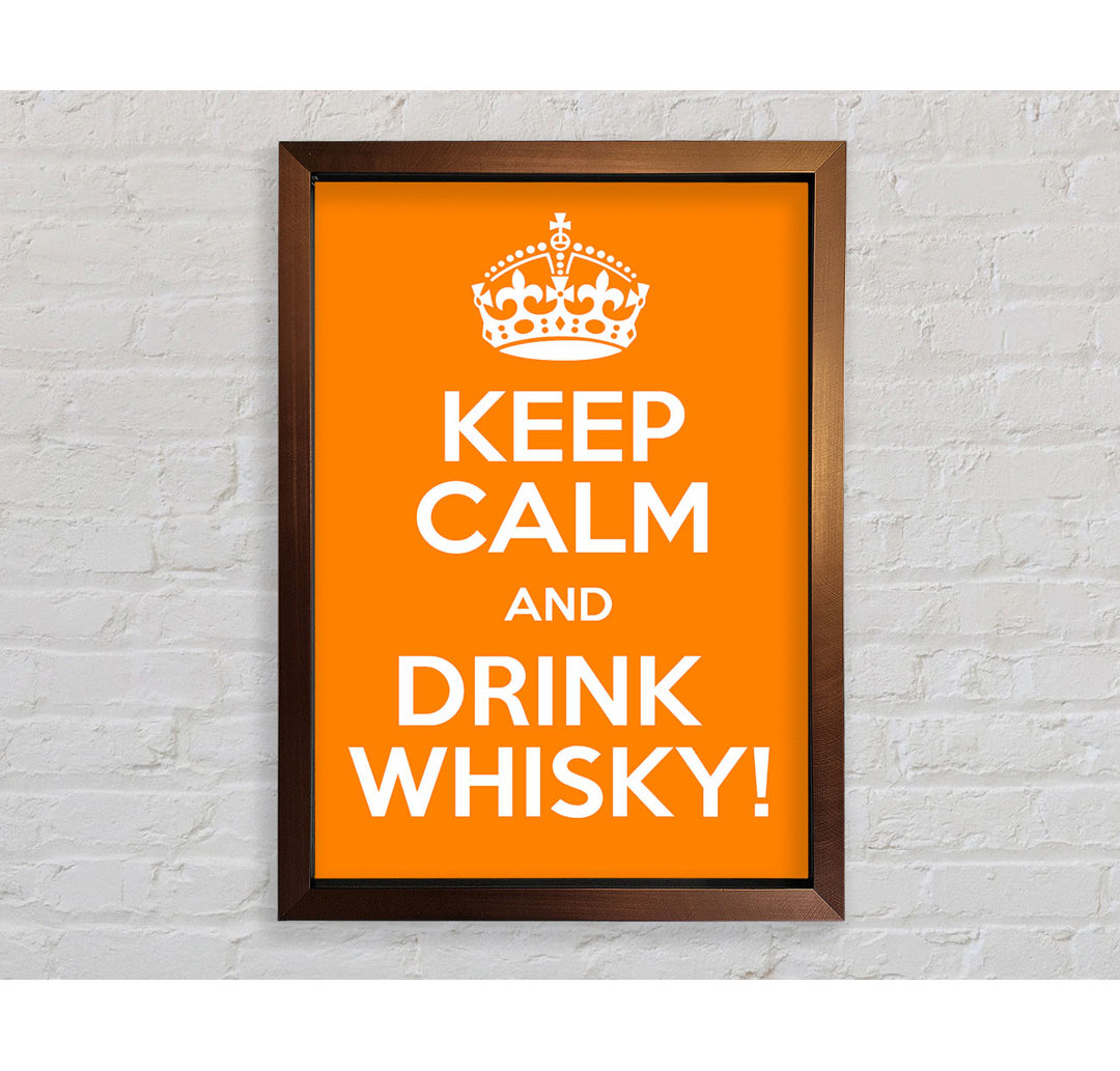 Gaultier Kitchen Zitat Keep Calm Whisky Gerahmter Druck Wandkunst