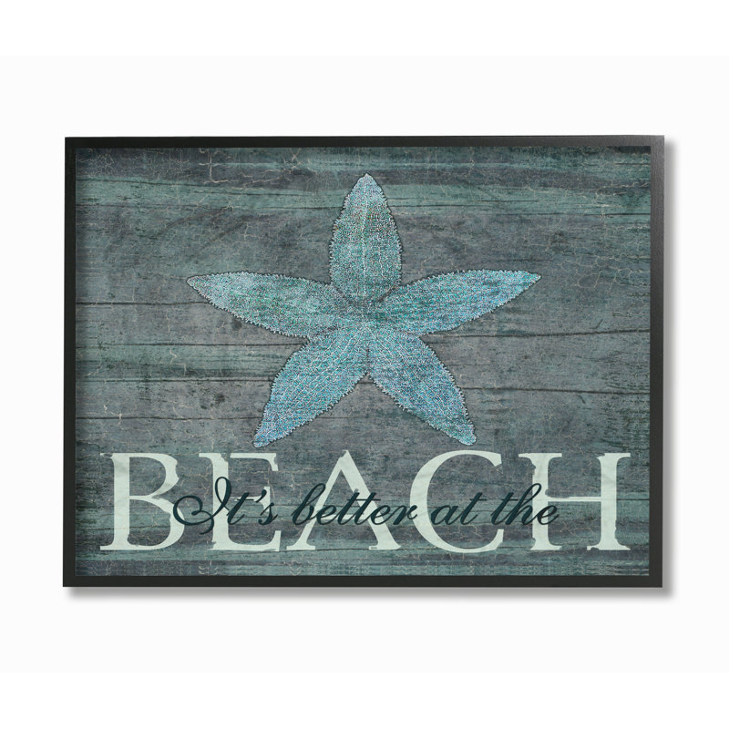 «It's Better at the Beach Starfish», art textuel, H 16 po x l 20 po x P 0,5 po, Giclée encadrée noir minuit