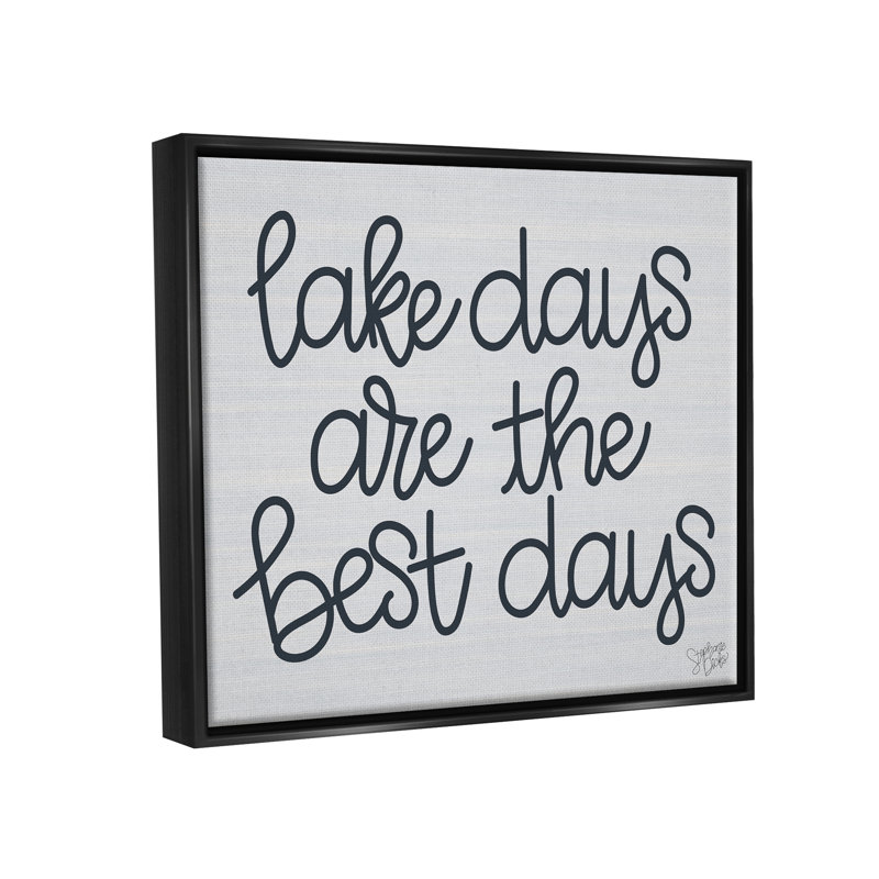 «Lake Days Are Best Nautical Expression Floater» par Stephanie Dicks, Cadre flottant noir de jais
