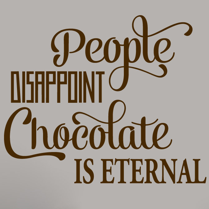 Décalcomanie murale « the people vous décevra chocolat is eternal », Brun