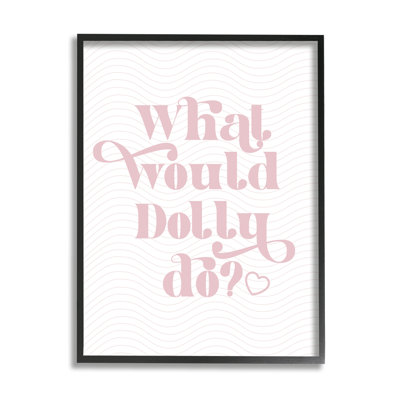" What Would Dolly Do Phrase " by Lil' Rue