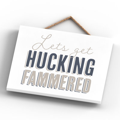 Vivid Squid Wholesale Lets Get Hucking Fammered - No Frame Print on Wood