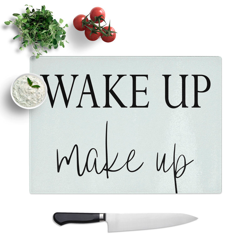 Wake up Make up Chopping Board, 20cm W x 28.5cm L