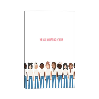 " We Rise By Lifting Others " by The Beau Studio