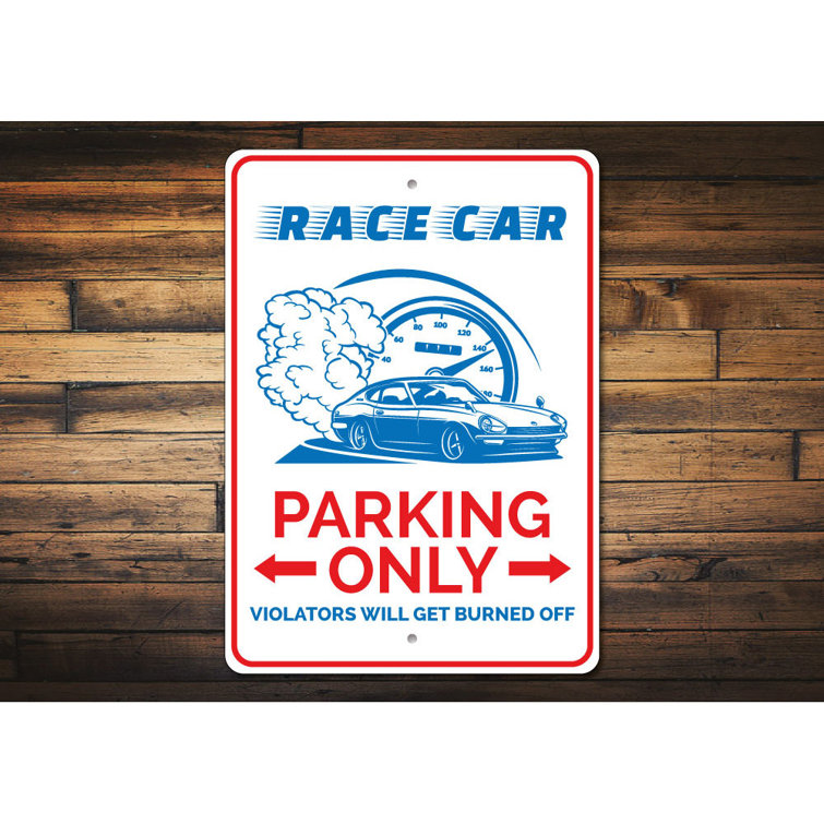 Lizton Sign Shop, Inc Race Car Parking Aluminum Sign | Wayfair