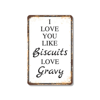 «I Love You Like Biscuits Love Gravy» - enseigne en aluminium 12 po x 18 po