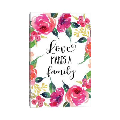 «Love Makes a Family» par Eden Printables - reproduction d'art textuel sur toile tendue