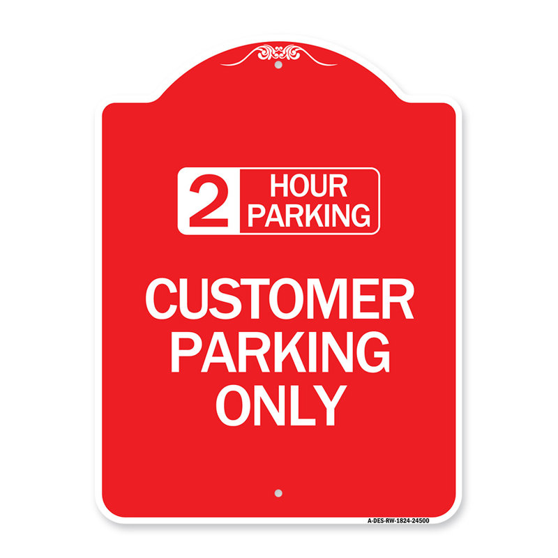 Enseigne Signmission Designer Series - 2 heures de stationnement - Stationnement pour les clients seulement / 24 500