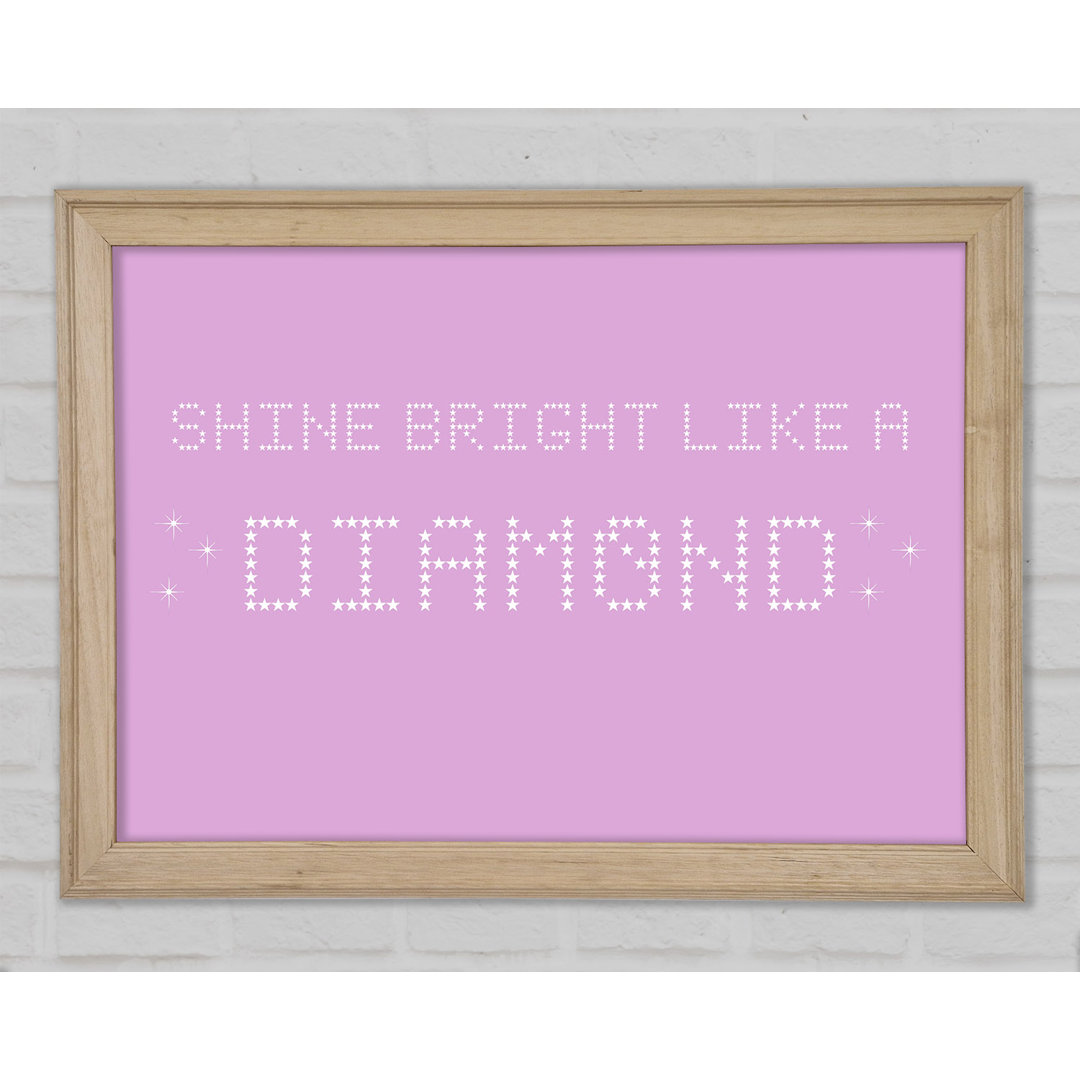 Musik Zitat Shine Bright Rihanna Pink Gerahmter Druck