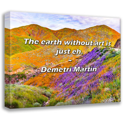 Demetri Martin Quote: The earth without art is just eh.
