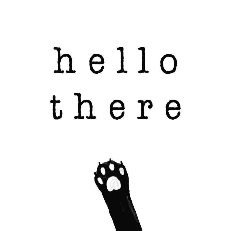Patte de chat «Hello There», H 30 po x l 30 po