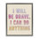 Art mural sur toile "Brave & Can Do Any coller" par Yass Naffas Designs