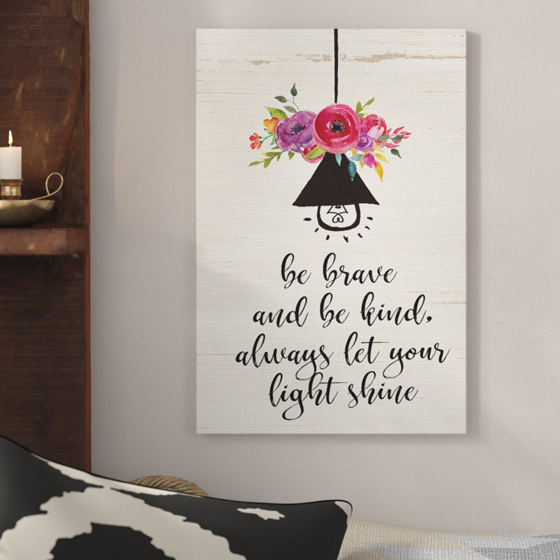 «Be Brave Kind and Shine Floral» par Jo Moulton - impression d'art textuel, H 30 po x l 24 po x P 1,5 po, Toile tendue