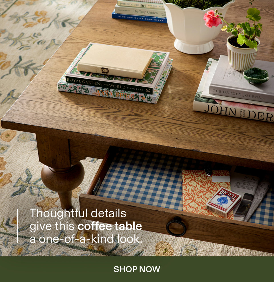 Thoughtful details give this coffee table a one-of-a-kind look. SHOP NOW