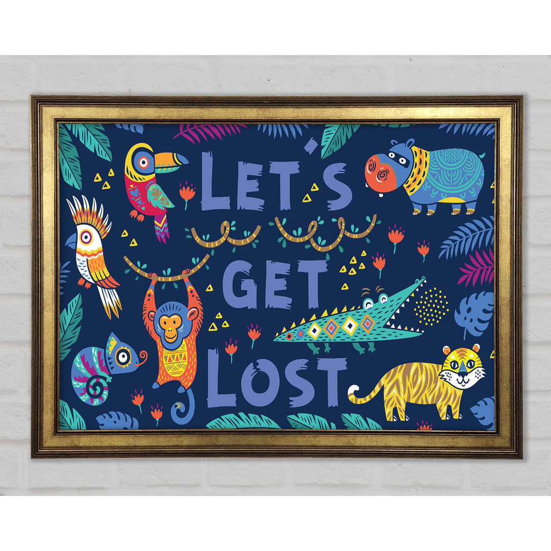 Lets Get Lost Animals - Einzelner Bilderrahmen Typografie