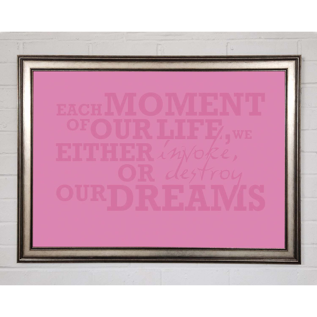 Nutrioso Motivational Quote Each Moment Of Our Life Pink Framed Print Wall Art