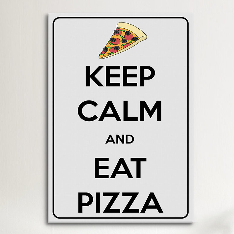 «Keep Calm and Eat Pizza», reproduction d'impression sur toile, H 40 po x l 26 po x P 1,5 po