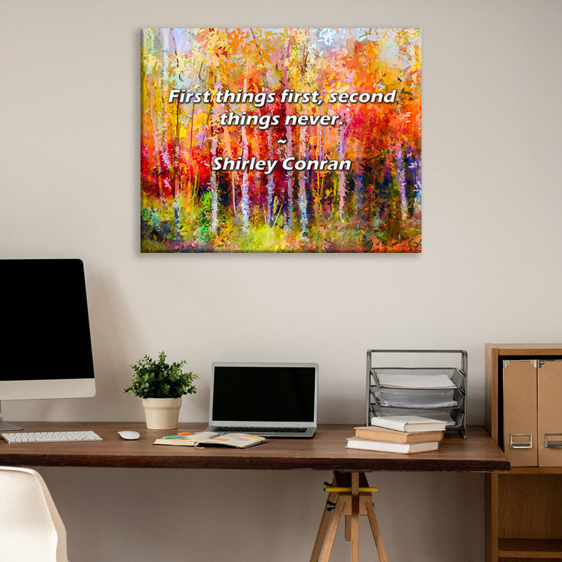 Artsy Quote "First things first, second things never." By Shirley Conran Gallery Wrapped Canvas, 17" H x 24" W