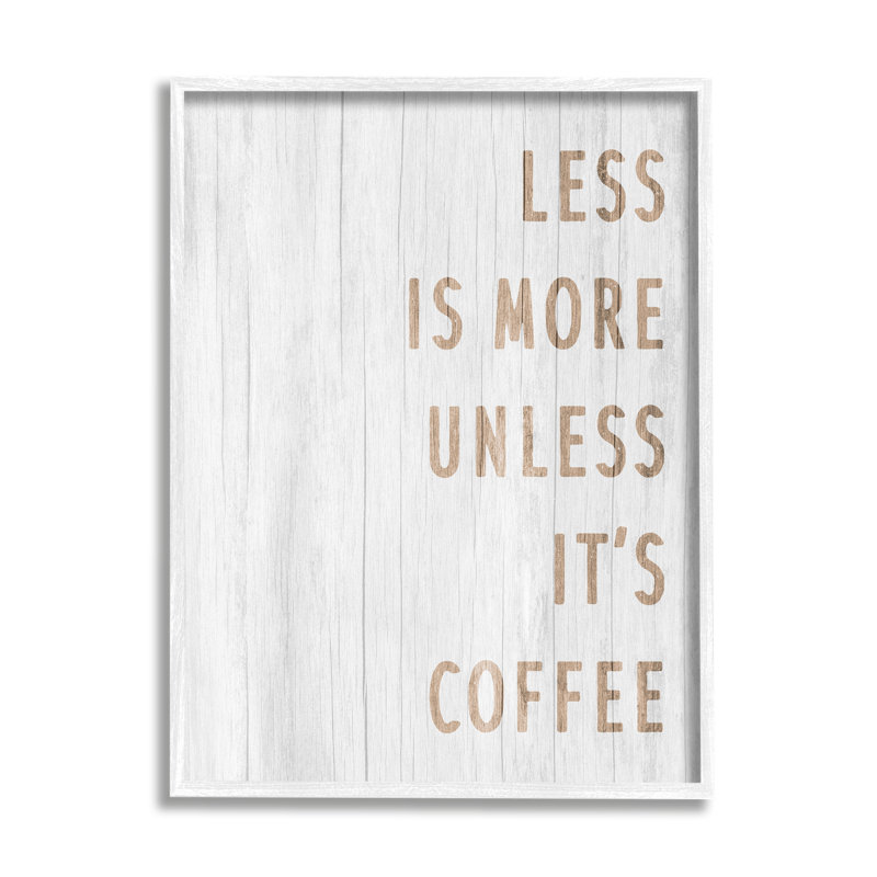 «More Coffee Coffee», phrase encadrée sur bois par Lil 'Rue, impression, H 14 po x l 11 po x P 1,5 po
