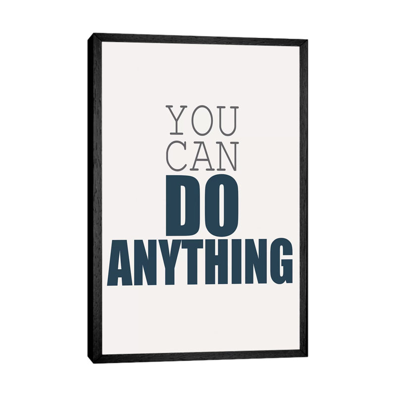 You Can by Kimberly Allen - Print on Canvas, Black Framed, 66.04cm H x 45.72cm W x 3.81cm D