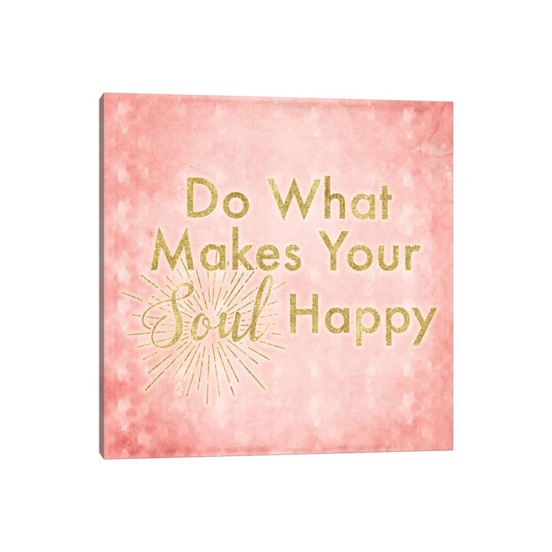 What Makes Your Soul Happy by 5by5collective - Gallery-Wrapped Canvas Giclée on Canvas, Canvas, 30.48 cm H x 30.48 cm W