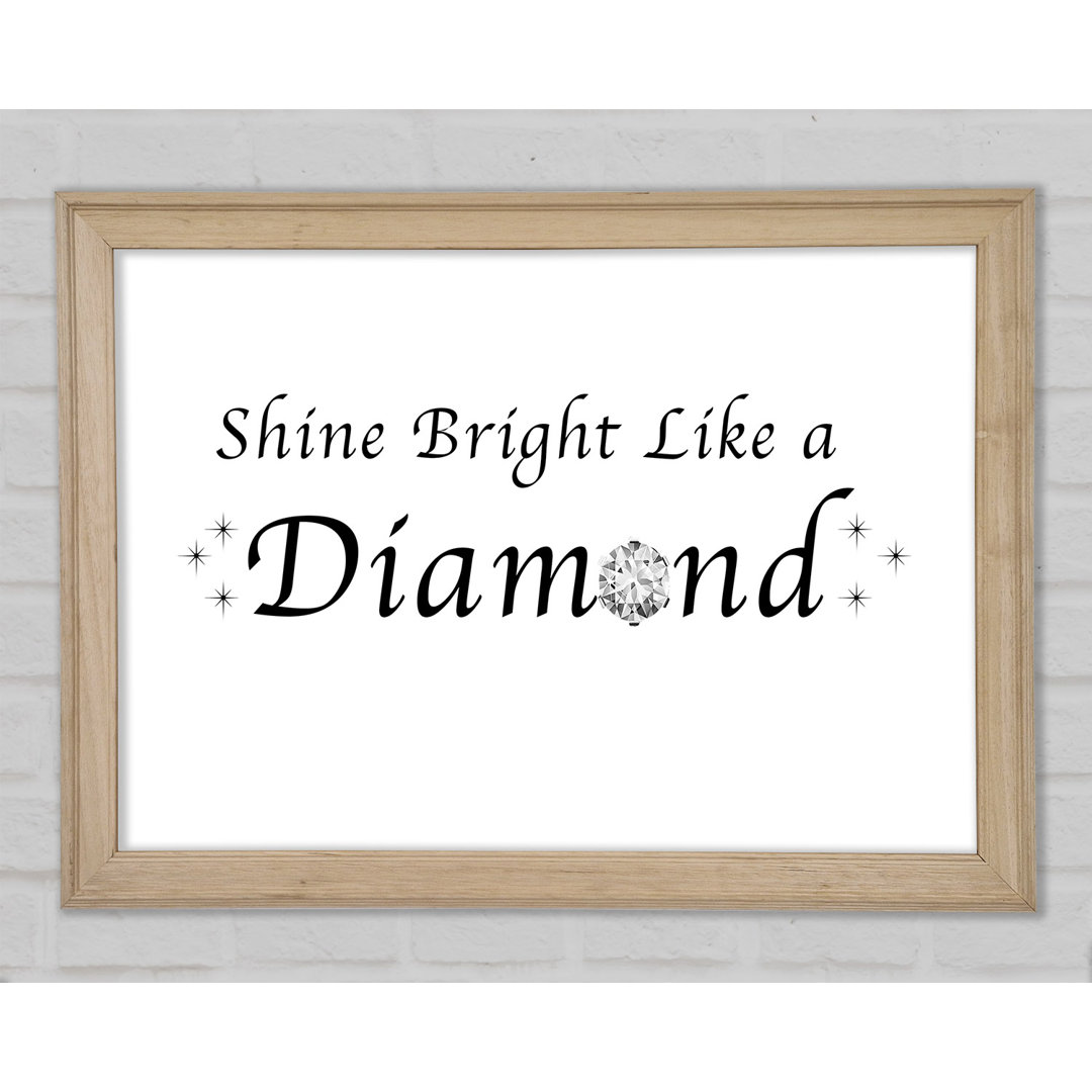 Musik Zitat Shine Bright Like A Diamond Rihanna Weiß Gerahmter Druck