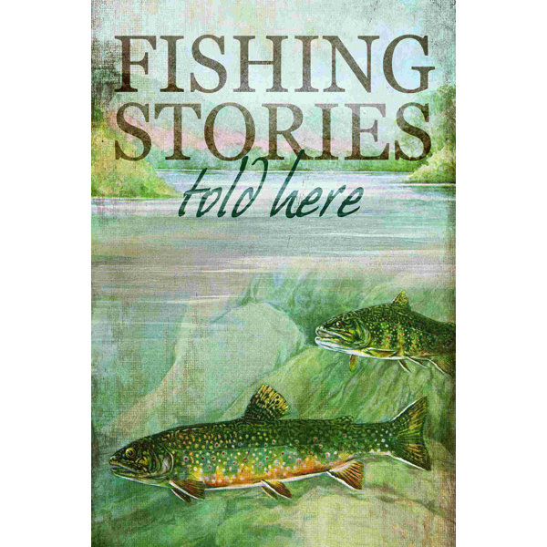 Fishing Stories by - On Millwood Pines Size: 12 H x 8 W