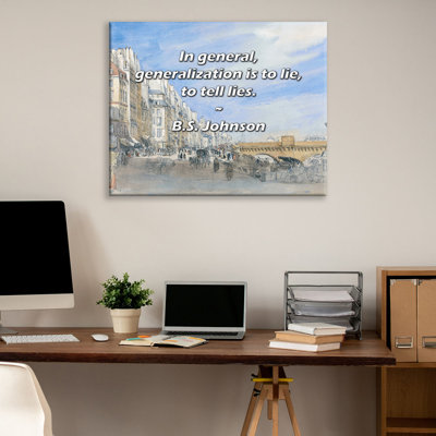 Astoria Grand Gallery Wrapped Canvas By  Johnson: "In general, generalization is to lie, to tell