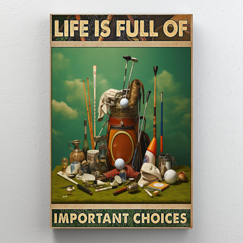 «Golf Life Is Full Of Importants Choix», reproduction d'art graphique sur toile tendue 1 pièce, H 14 po x l 11 po x P 1,25 po