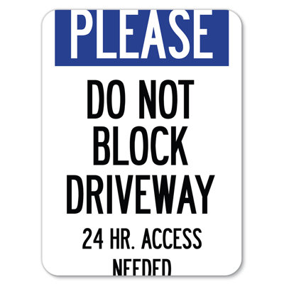 Please, Do Not Block Driveway, 24 Hour Access Needed/23282